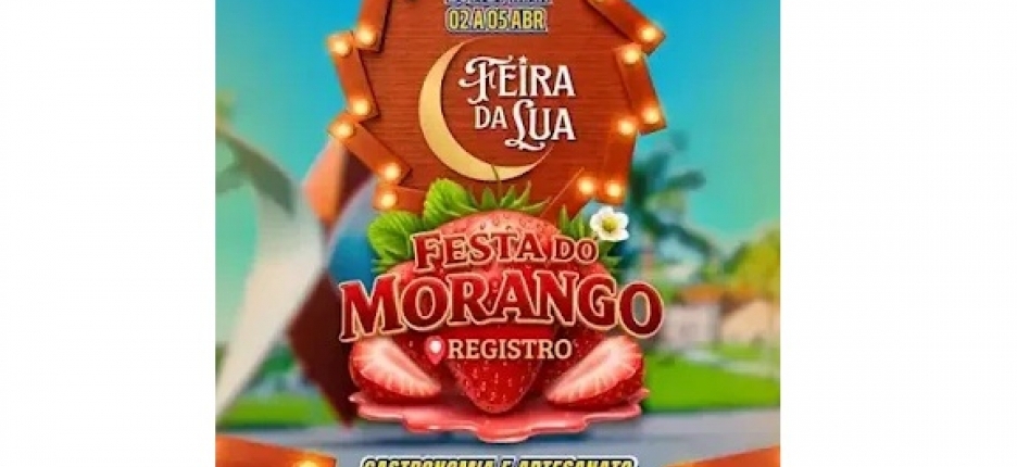 A Feira da Lua chega com tudo na Festa do Morango de Registro-SP