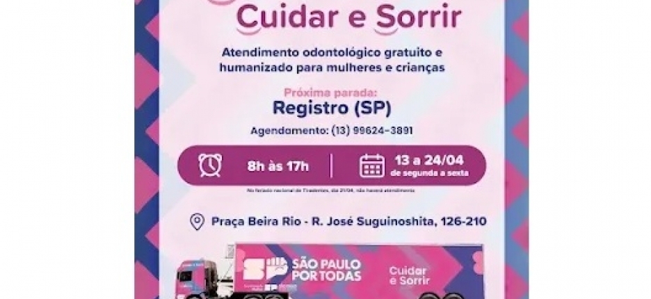 Carreta Odontol�gica leva atendimento gratuito � Pra�a Beira Rio, em Registro-SP